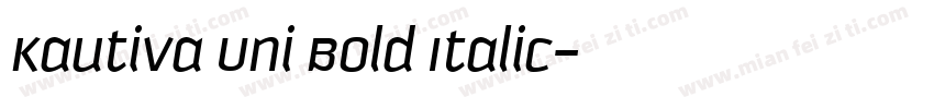 Kautiva Uni Bold Italic字体转换